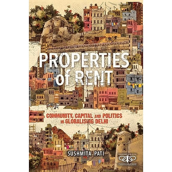 Properties of Rent / Metamorphoses of the Political: Multidisciplinary Approaches, Sushmita Pati