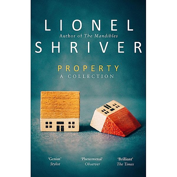 Property, Lionel Shriver