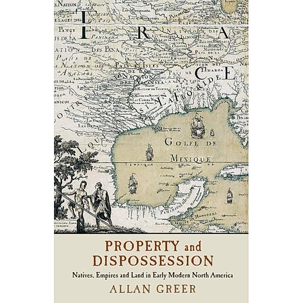 Property and Dispossession, Allan Greer