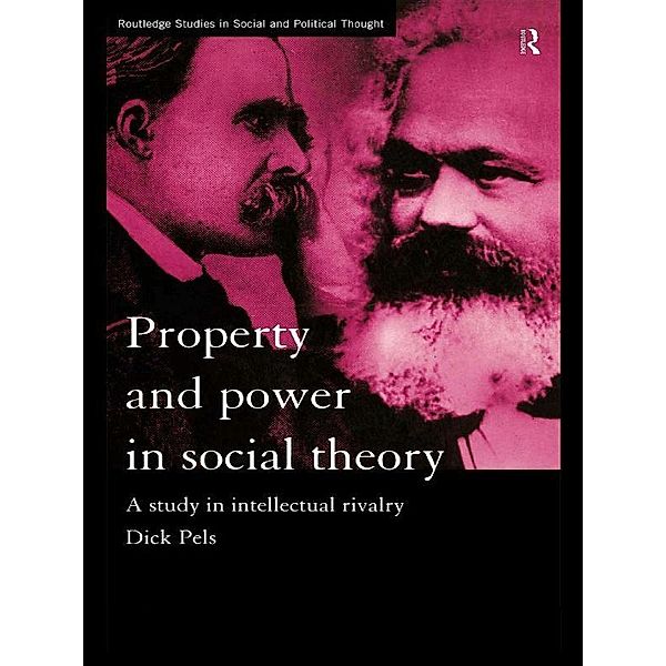 Property and Power in Social Theory, Dick Pels