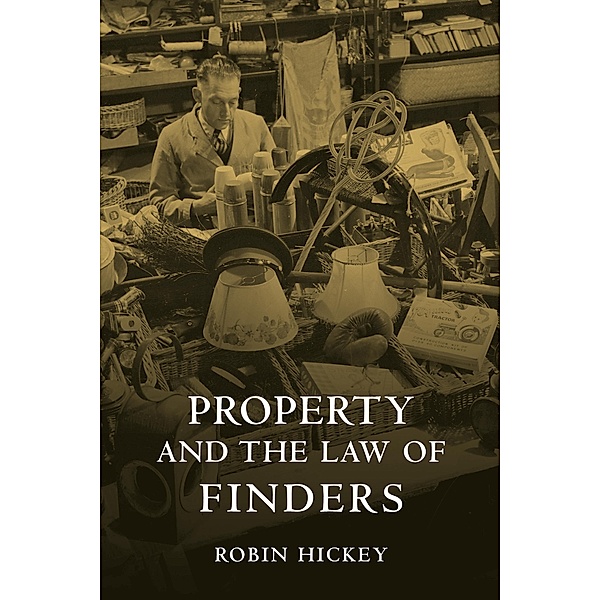 Property and the Law of Finders, Robin Hickey