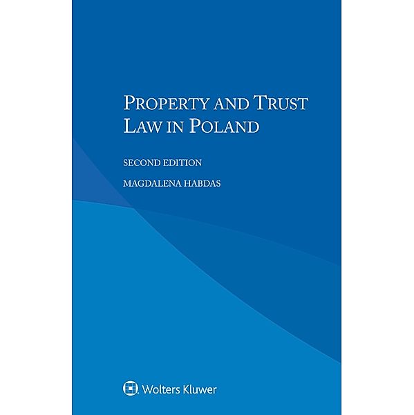 Property and Trust Law in Poland, Magdalena Habdas