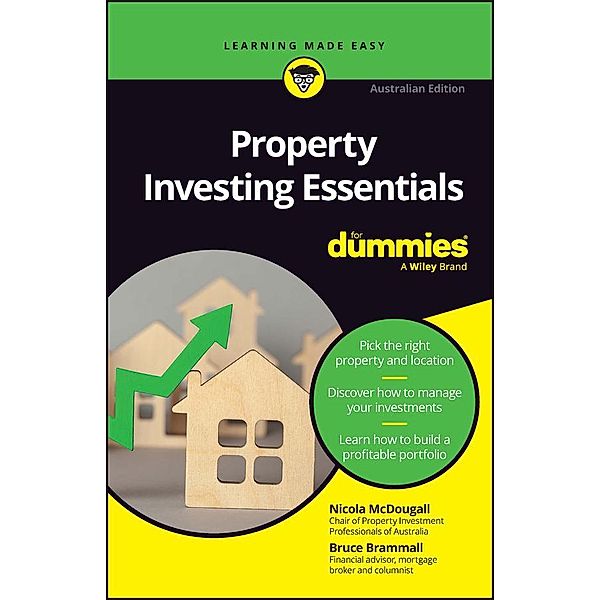 Property Investing Essentials For Dummies, Nicola McDougall, Bruce Brammall