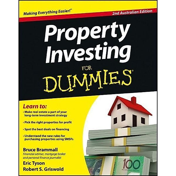 Property Investing For Dummies - Australia, 2nd Australian Edition, Bruce Brammall, Eric Tyson, Robert S. Griswold