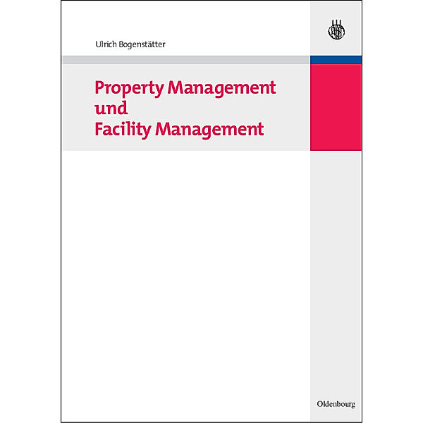 Property Management und Facility Management, Ulrich Bogenstätter