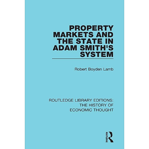 Property Markets and the State in Adam Smith's System, Robert Boyden Lamb