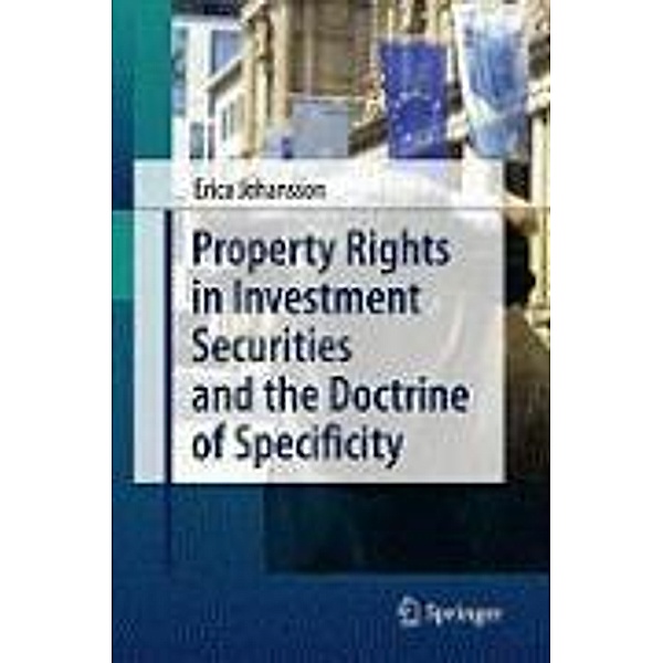 Property Rights in Investment Securities and the Doctrine of Specificity, Erica Johansson