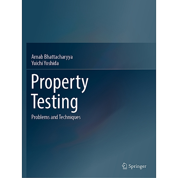 Property Testing, Arnab Bhattacharyya, Yuichi Yoshida