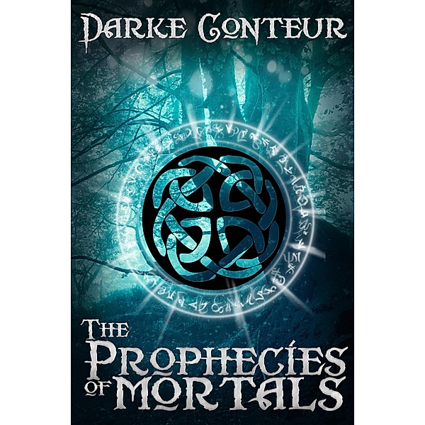 Prophecies of Mortals, Darke Conteur
