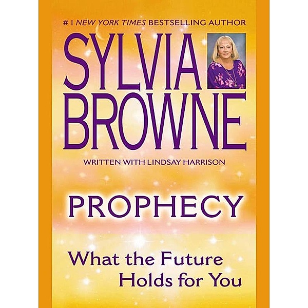 Prophecy, Sylvia Browne, Lindsay Harrison