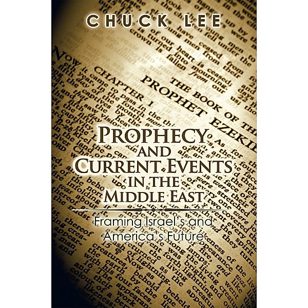 Prophecy and Current Events in the Middle East, Chuck Lee