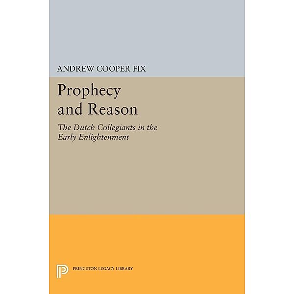 Prophecy and Reason / Princeton Legacy Library Bd.1178, Andrew Cooper Fix