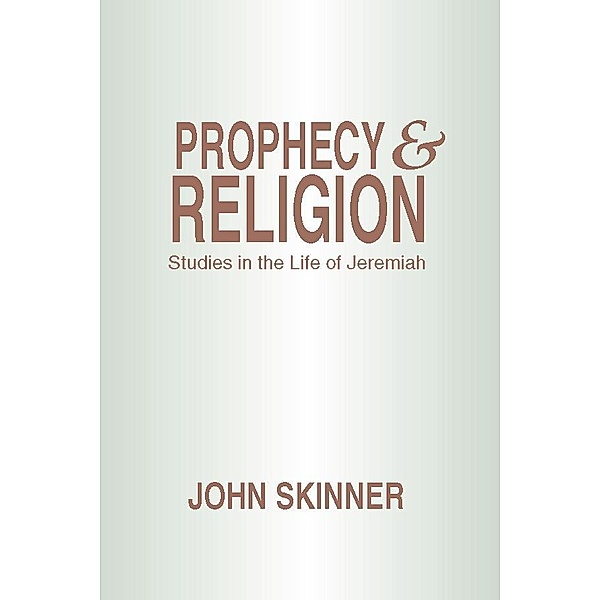 Prophecy and Religion, John Skinner