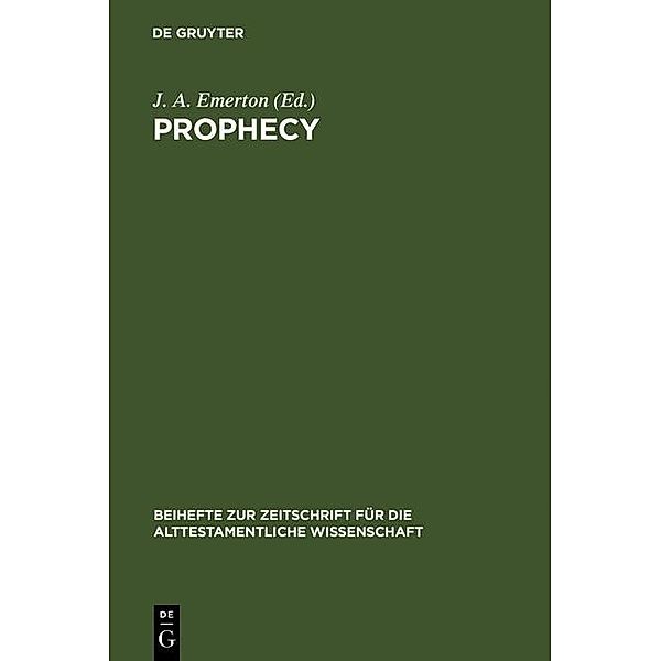 Prophecy / Beihefte zur Zeitschrift für die alttestamentliche Wissenschaft Bd.150