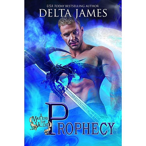 Prophecy (Masters of Valor) / Masters of Valor, Delta James