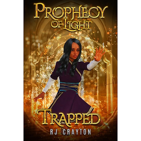 Prophecy of Light - Trapped, Rj Crayton
