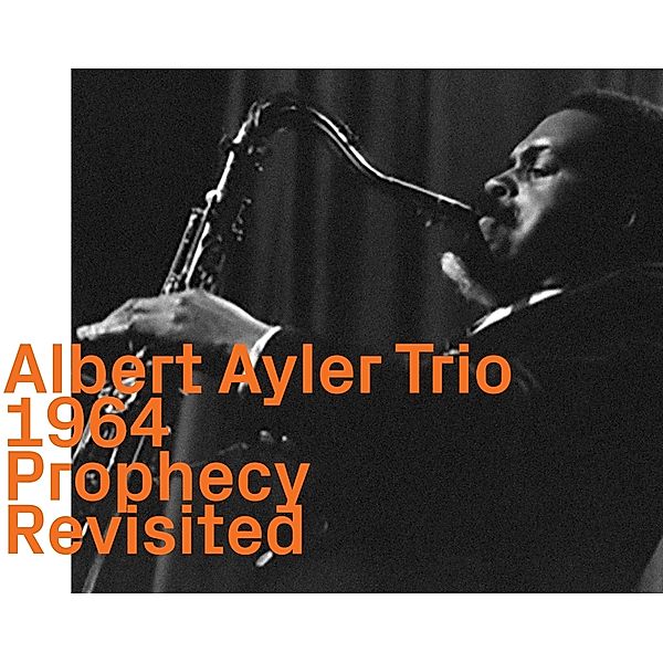 Prophecy Revisited, Albert Ayler