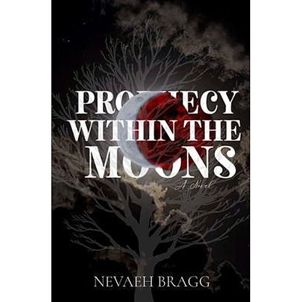 Prophecy Within The Moons, Nevaeh Bragg