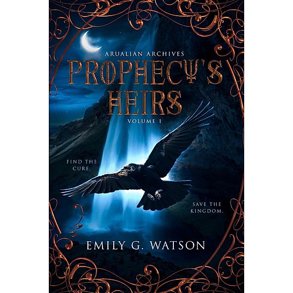 Prophecy's Heirs (Arualian Archives, #1) / Arualian Archives, Emily Watson