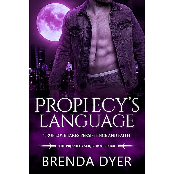 Prophecy's Language (Prophecy Series, #4) / Prophecy Series, Brenda Dyer