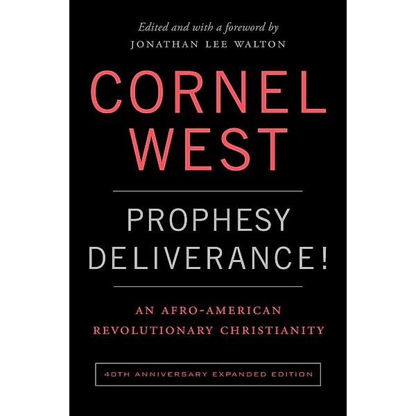 Prophesy Deliverance! 40th Anniversary Expanded Edition, Cornell West