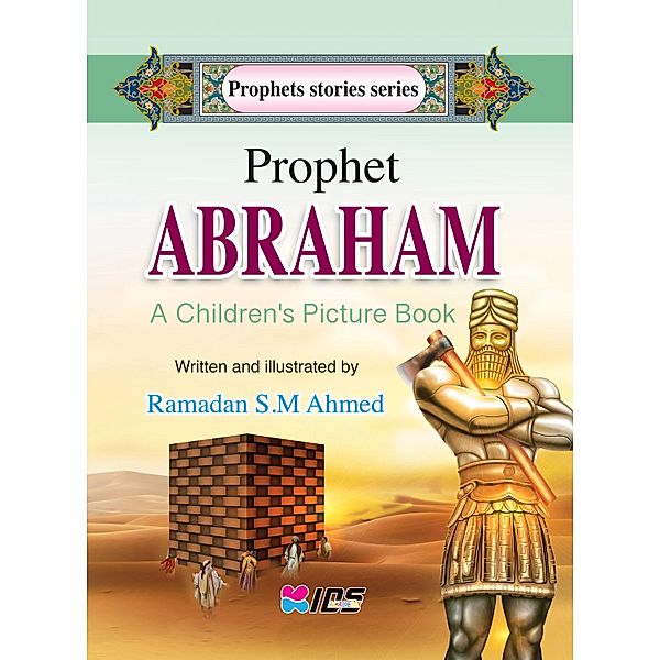 Prophet Abraham, Ramadan S. M Ahmed