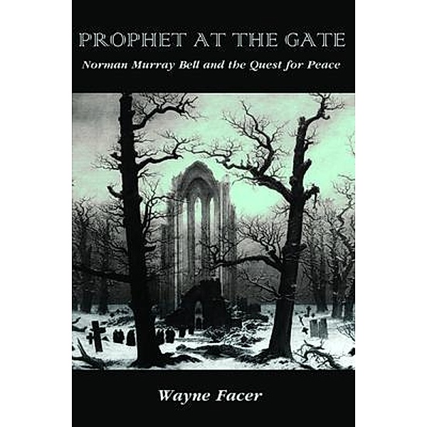Prophet at the Gate, Wayne Facer