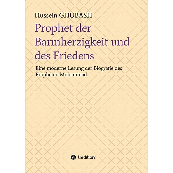 Prophet der Barmherzigkeit und des Friedens, Hussein Ghubash