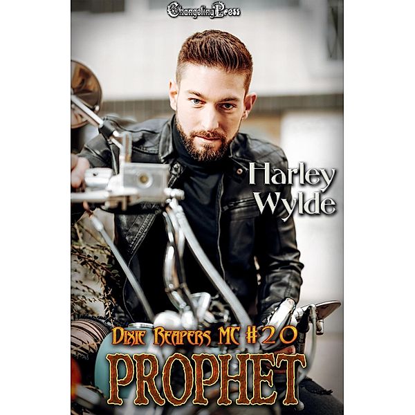 Prophet (Dixie Reapers MC, #20) / Dixie Reapers MC, Harley Wylde