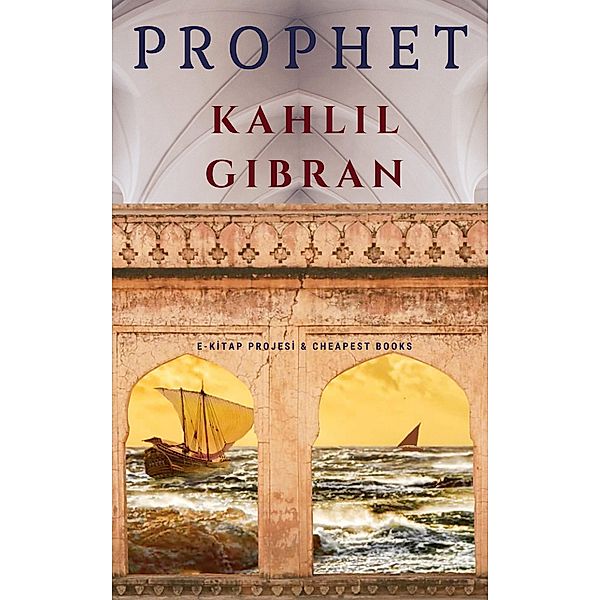 Prophet / E-Kitap Projesi & Cheapest Books, Kahlil Gibran