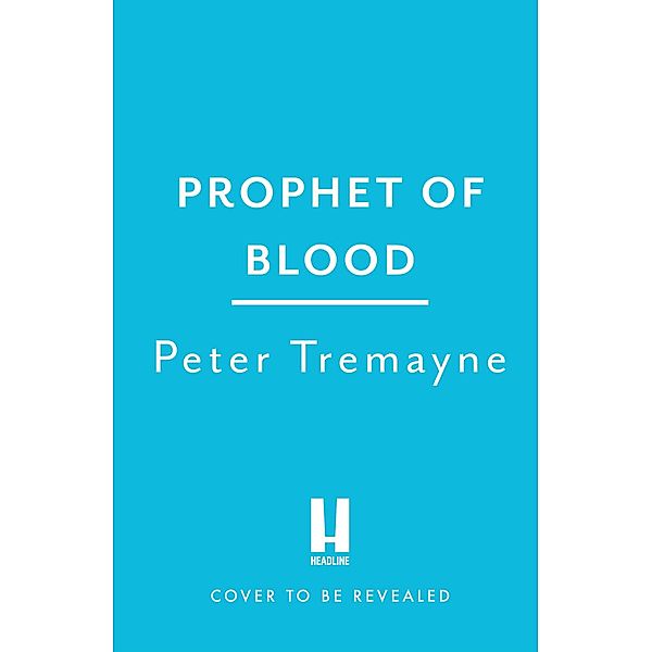 Prophet of Blood, Peter Tremayne