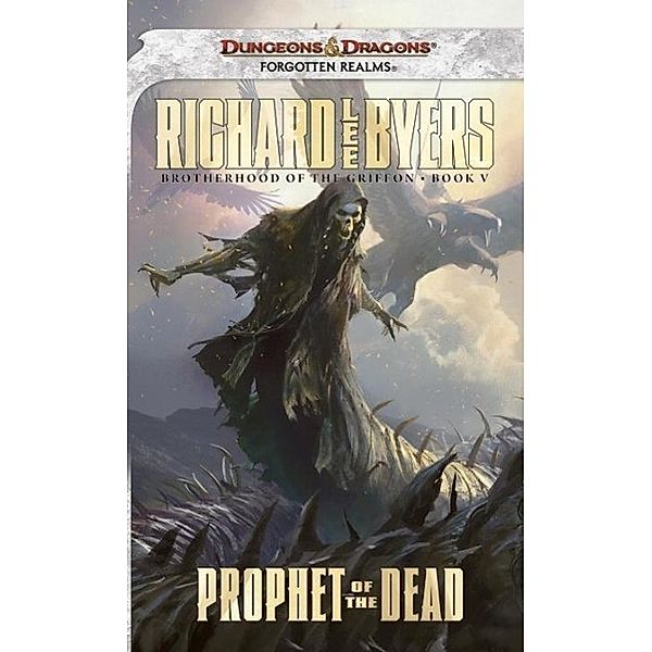 Prophet of the Dead / Brotherhood of the Griffon Bd.5, Richard Lee Byers