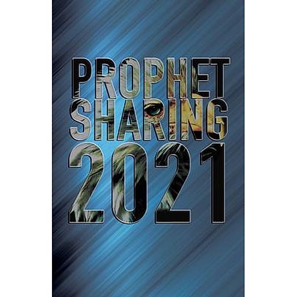 Prophet Sharing 2021, Jeff McCracken, Kathi Pelton, Daneen Bottler