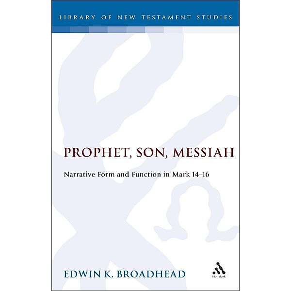 Prophet, Son, Messiah, Edwin K. Broadhead