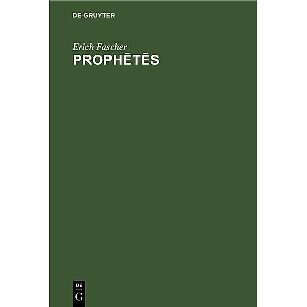 Prophetes, Erich Fascher