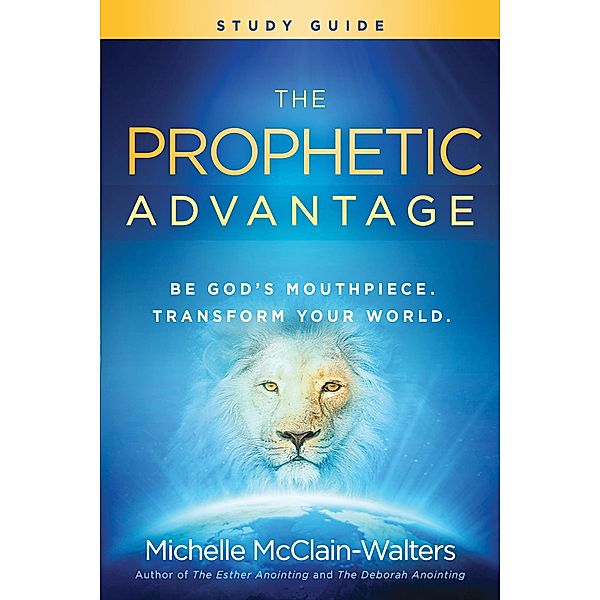 Prophetic Advantage Study Guide, Michelle Mcclain-Walters