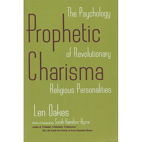 Prophetic Charisma, Len Oakes