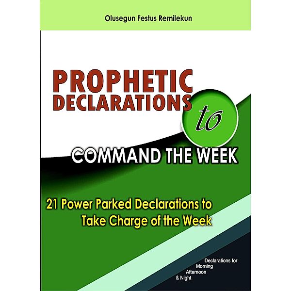 Prophetic Declarations to Command the Week, Olusegun Festus Remilekun