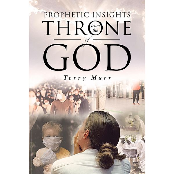 Prophetic Insights from the Throne of God, Terry Marr