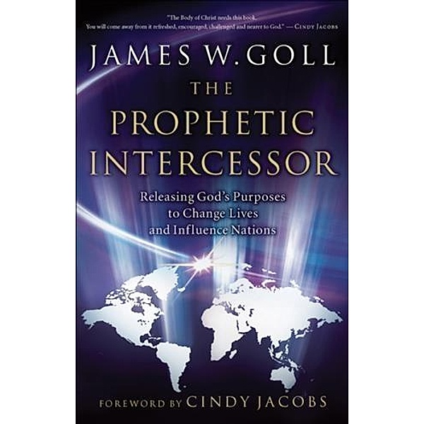 Prophetic Intercessor, James W. Goll