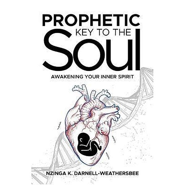 Prophetic Key to the Soul, Nzinga K. Darnell-Weathersbee