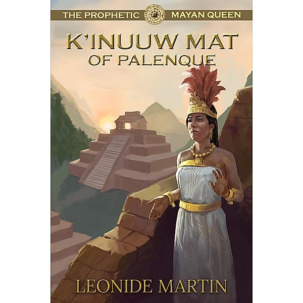 Prophetic Mayan Queen / Mists of Palenque, Leonide Martin