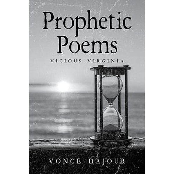 Prophetic Poems, Vonce Dajour