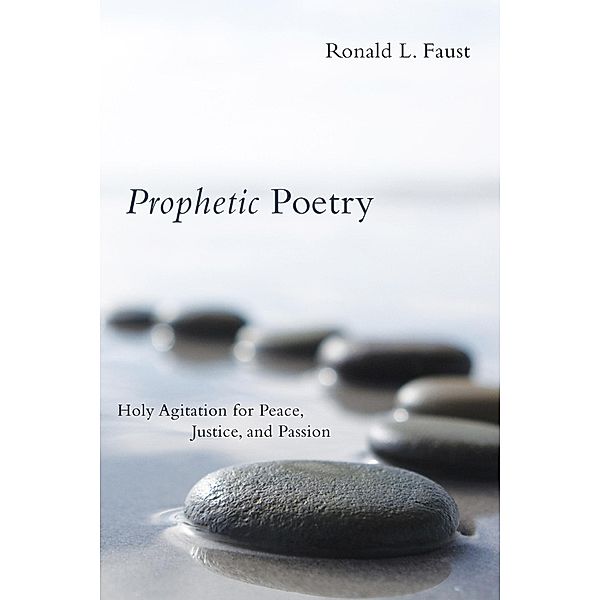 Prophetic Poetry, Ronald L. Faust