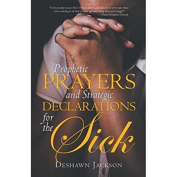 Prophetic Prayers and Strategic Declarations for the Sick, Deshawn Jackson