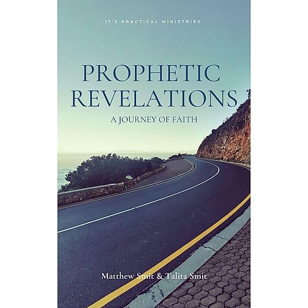 Prophetic Revelations, Matthew Smit, Talita Smit