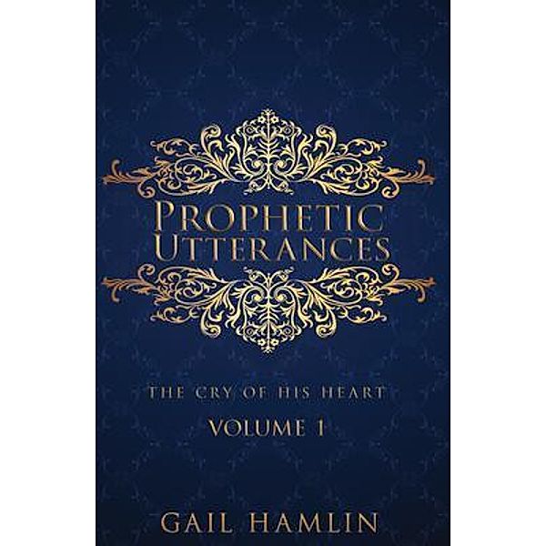 Prophetic Utterances, Gail Hamlin