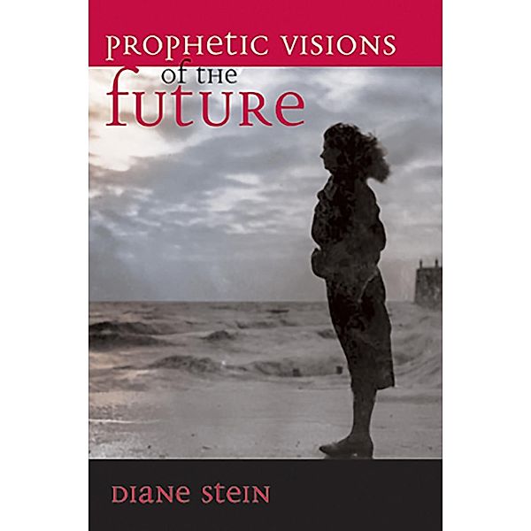 Prophetic Visions of the Future, Diane Stein