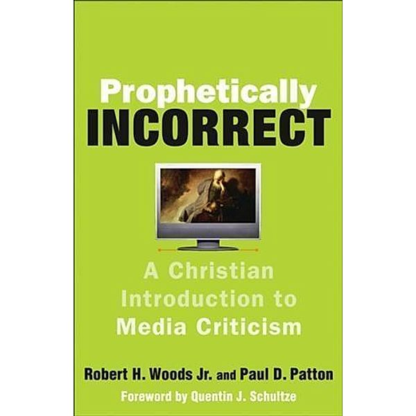Prophetically Incorrect, Robert H. Woods Jr.