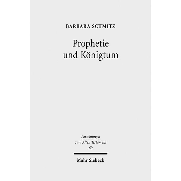Prophetie und Königtum, Barbara Schmitz